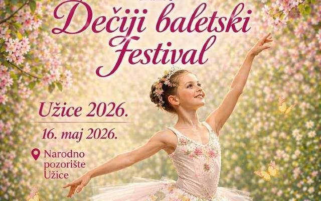 Ужице: 11. Дечији балетски фестивал 16. маја у Народном позоришту